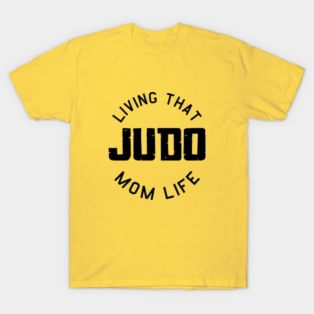 Judo mom. Perfect present for mother dad father friend him or her T-Shirt by SerenityByAlex